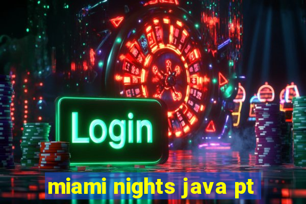 miami nights java pt-br 320x240